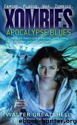 Xombies: Apocalypse Blues by Walter Greatshell