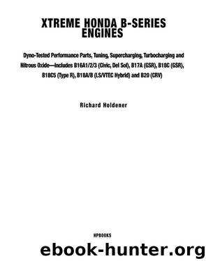Xtreme Honda B-Series Engines HP1552 by Richard Holdener
