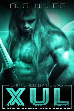 Xul: Alien Abduction Romance (Captured By Aliens Book 1) by A.G. Wilde
