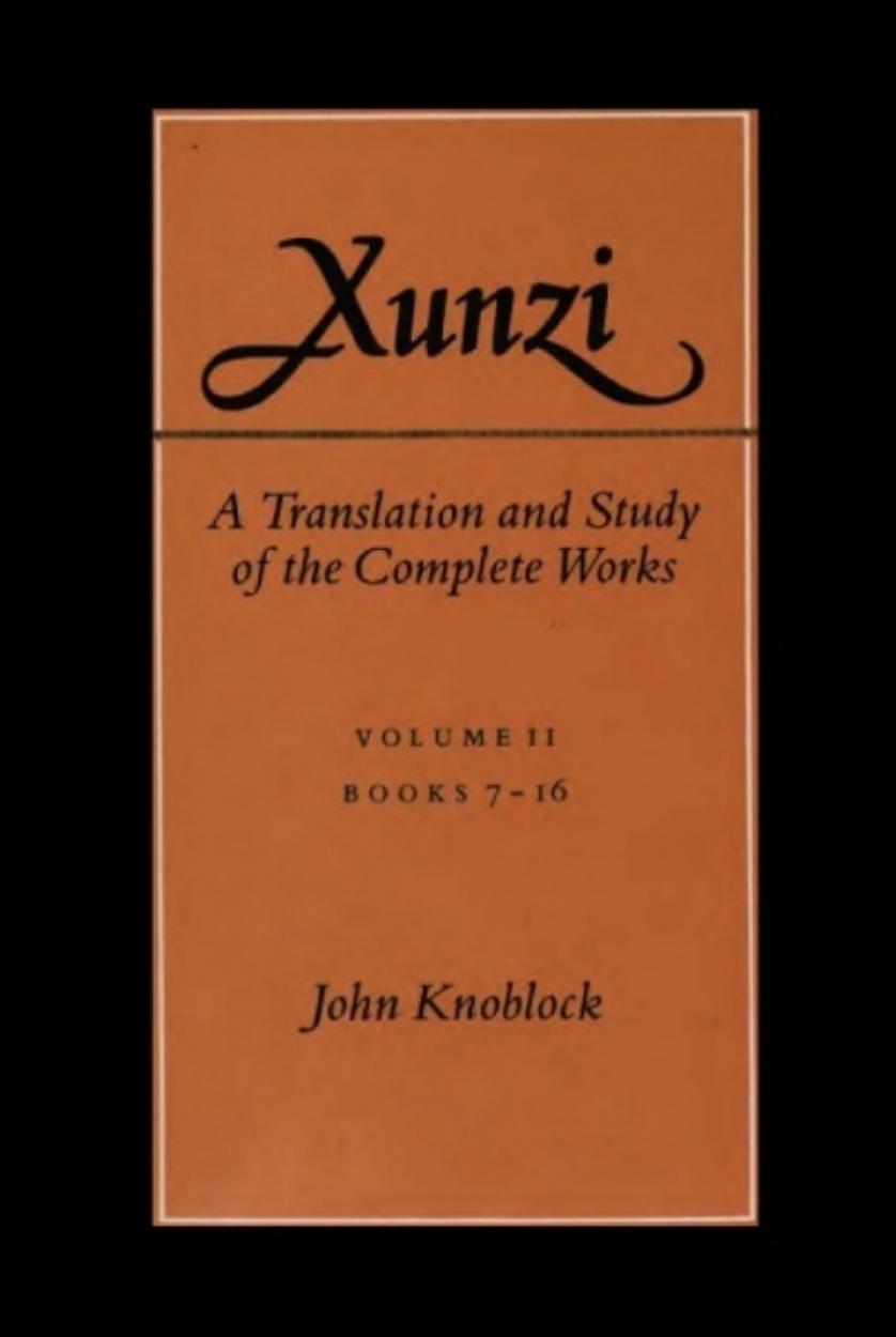 Xunzi: A Translation and Study of the Complete Works: Vol. II, Books 7-16 by John Knoblock