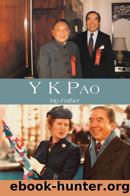 Y K Pao : My Father by Anna Pao Sohmen
