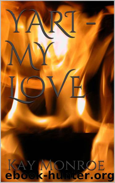YARI - MY LOVE by Monroe Kay