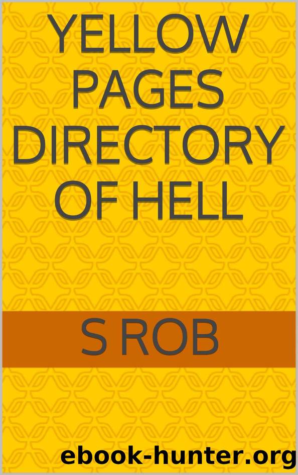 YELLOW PAGES DIRECTORY OF HELL by S Rob