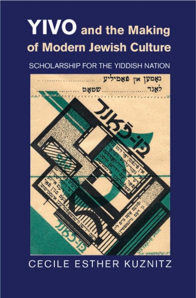 YIVO and the Making of Modern Jewish Culture: Scholarship for the Yiddish Nation by Cecile Esther Kuznitz