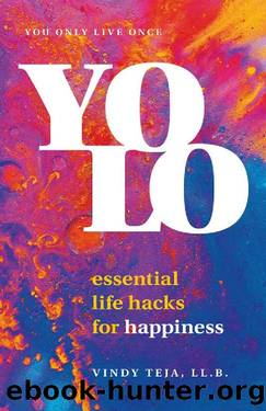 YOLO: Essential Life Hacks for Happiness by Vindy Teja
