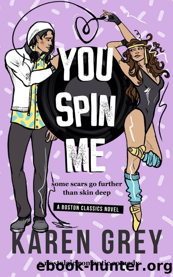 YOU SPIN ME by Karen Grey