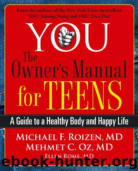 YOU: The Owner’s Manual for Teens by Michael F. Roizen & Mehmet C. Oz