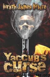 Yaccub's Curse by Wrath James White