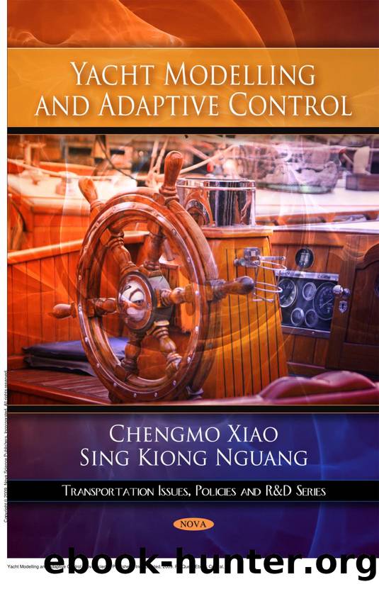 Yacht Modelling and Adaptive Control by Chengmo Xiao; Sing Kiong Nguang