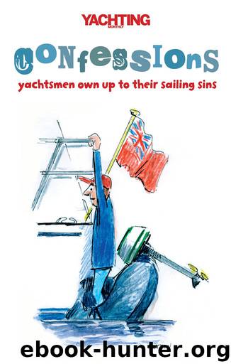 Yachting Monthly's Confessions by Paul Gelder