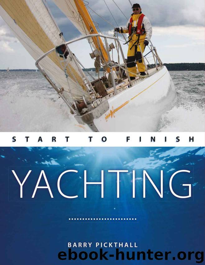 Yachting Start to Finish by Pickthall Barry