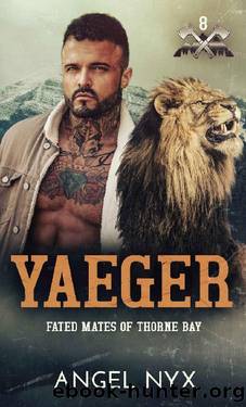 Yaeger: Fated Mates of Thorne Bay, Book 8 by Angel Nyx