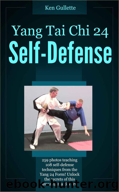 Yang Tai Chi 24 Form Self Defense by Gullette Ken