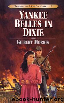 Yankee Belles in Dixie by Gilbert L. Morris
