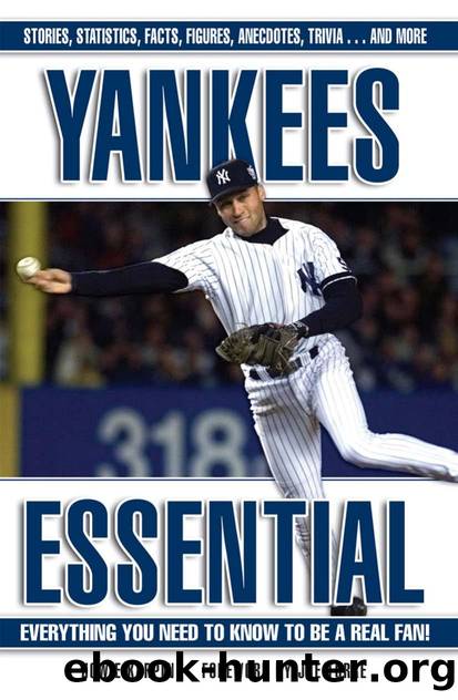 Yankees Essential : Everything You Need to Know to Be a Real Fan! by Howie Karpin; Joe Torre