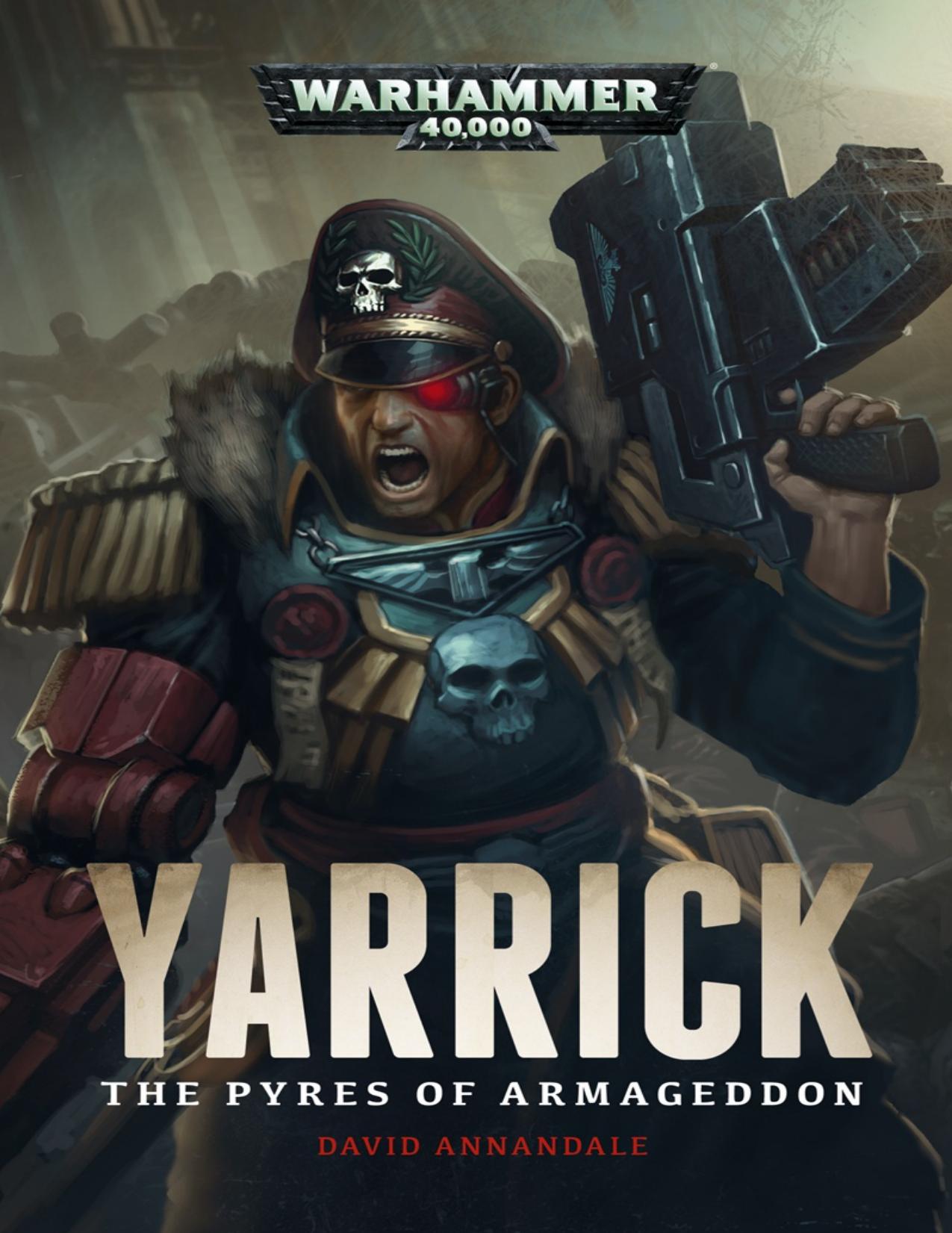 Yarrick: The Pyres of Armageddon by David Annandale