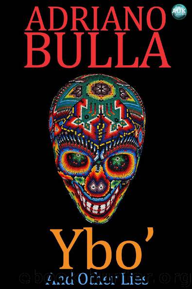 Ybo' and Other Lies by Adriano Bulla