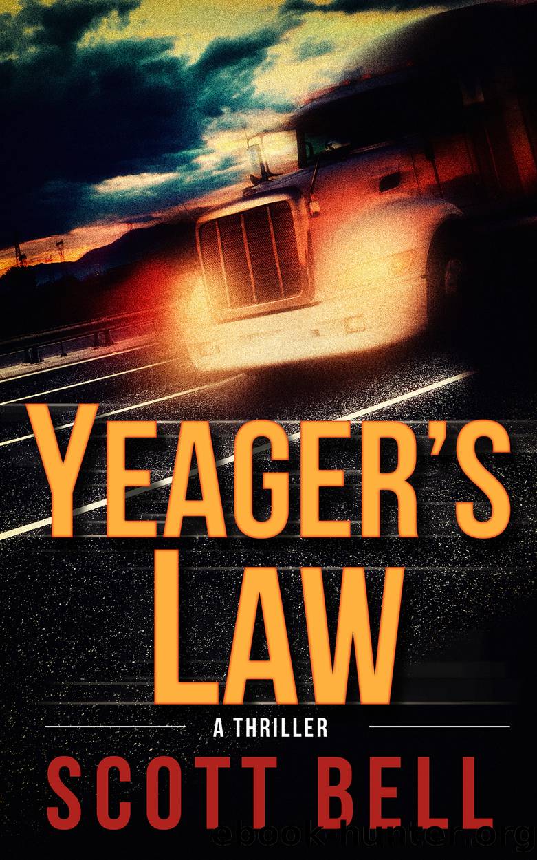 Yeager's Law: an Abel Yeager Novel, #1 by Scott Bell