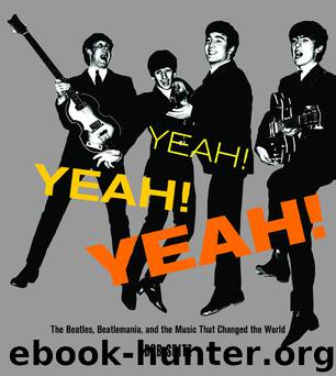 Yeah! Yeah! Yeah! by Bob Spitz