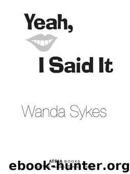 Yeah, I Said It by Wanda Sykes