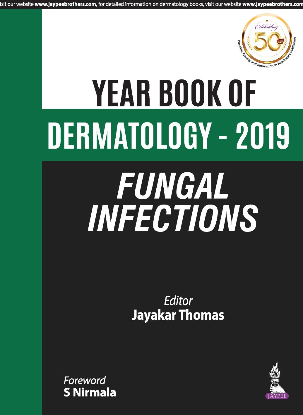 Year Book of Dermatology - 2019 Fungal Infections by Jayakar Thomas; Parimalam Kumar