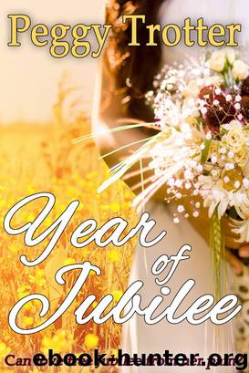 Year of Jubilee by Peggy Trotter