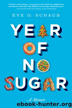 Year of No Sugar by Eve O. Schaub