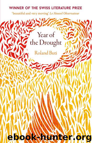 Year of the Drought by Roland Buti