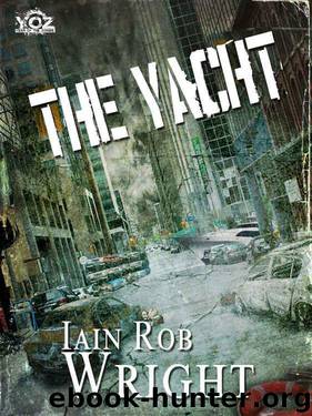 Year of the Zombie (Book 3): The Yacht by Wright Iain Rob