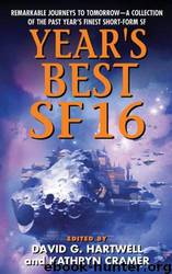 Year's Best SF 16 by David G. Hartwell; Kathryn Cramer