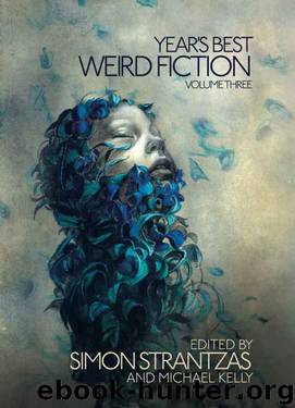 Year's Best Weird Fiction, Vol. 3 by Michael Kelly