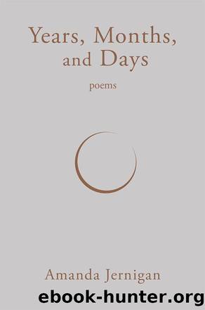 Years, Months, and Days by Amanda Jernigan