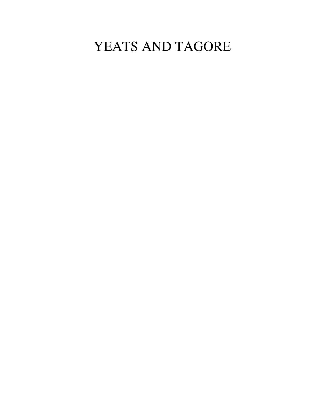 Yeats and Tagore : A Comparative Study of Cross-Cultural Poetry, Nationalist Politics, Hyphenated Margins and The Ascendancy of the Mind by Sirshendu Majumdar