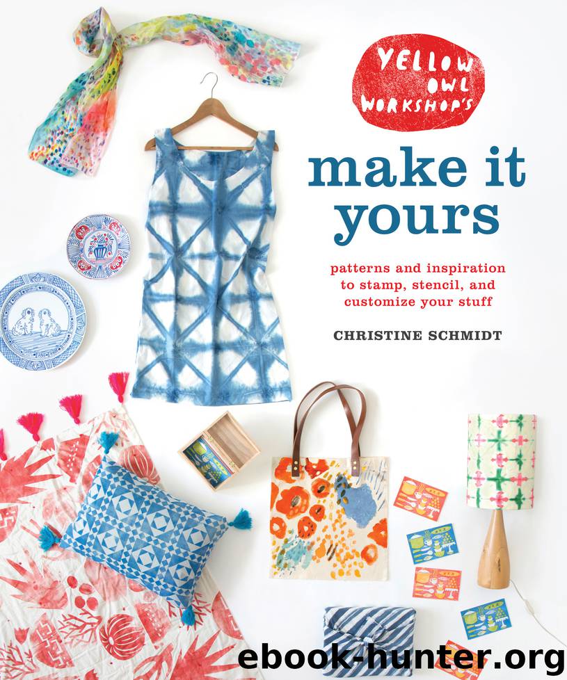 Yellow Owl Workshop's Make It Yours by Christine Schmidt