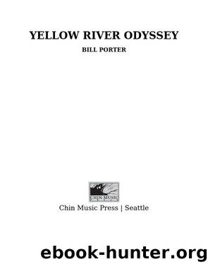 Yellow River Odyssey by Bill Porter