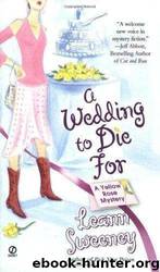Yellow Rose Mysteries 02 - A Wedding to Die For by Leann Sweeney