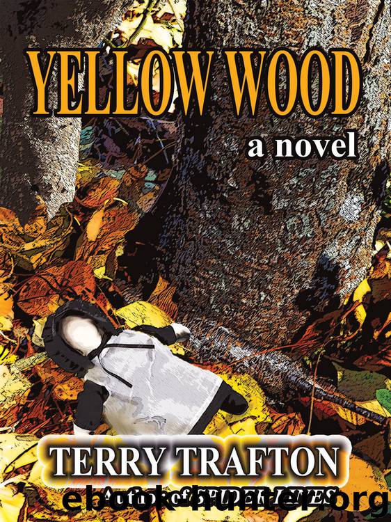 Yellow Wood by Terry Trafton