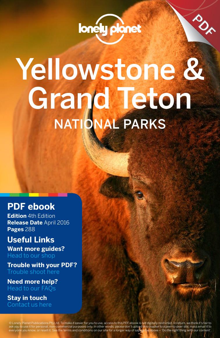 Yellowstone & Grand Teton National Parks 4 - Full PDF eBook by Lonely Planet