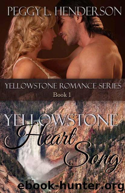 Yellowstone Heart Song (Yellowstone Romance Series Book 1) by Henderson Peggy L