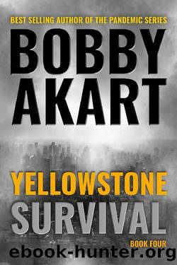 Yellowstone_Survival_A Post-Apocalyptic Survival Thriller by Bobby Akart