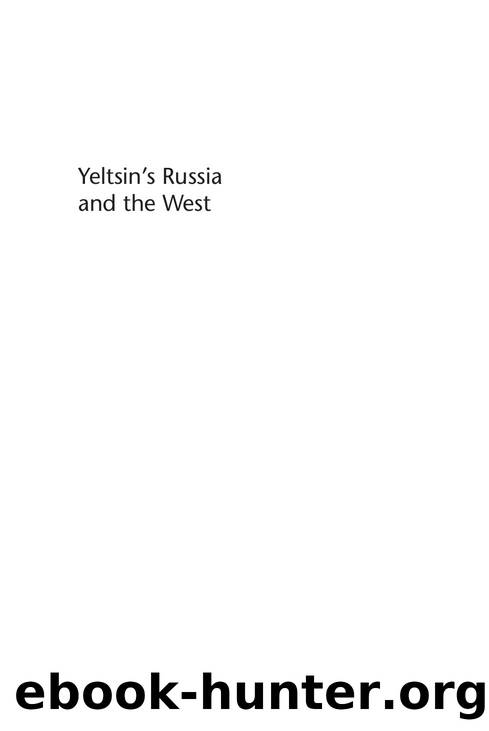 Yeltsin's Russia and the West by Andrew Felkay