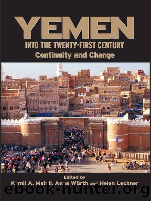 Yemen into the Twenty-First Century by Mahdi Kamil;Wurth Anna;Lackner Helen;