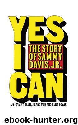 Yes I Can: The Story of Sammy Davis, Jr. by Davis Sammy & Boyar Jane & Burt