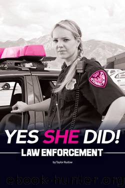Yes She Did!: Law Enforcement by Taylor Rudow