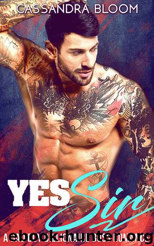 Yes Sir: Bad Boy Billionaire Boss Romance by Bloom Cassandra