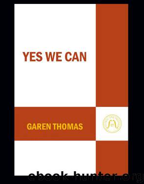 Yes We Can by Garen Thomas