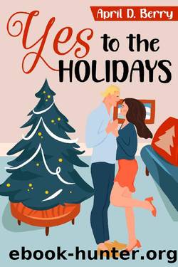 Yes to The Holidays by April Berry
