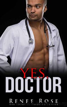 Yes, Doctor by Renee Rose