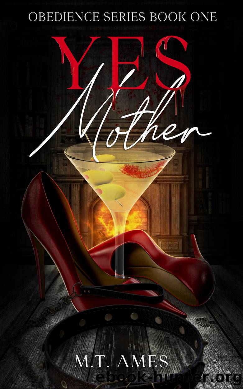 Yes, Mother by M. T. Ames