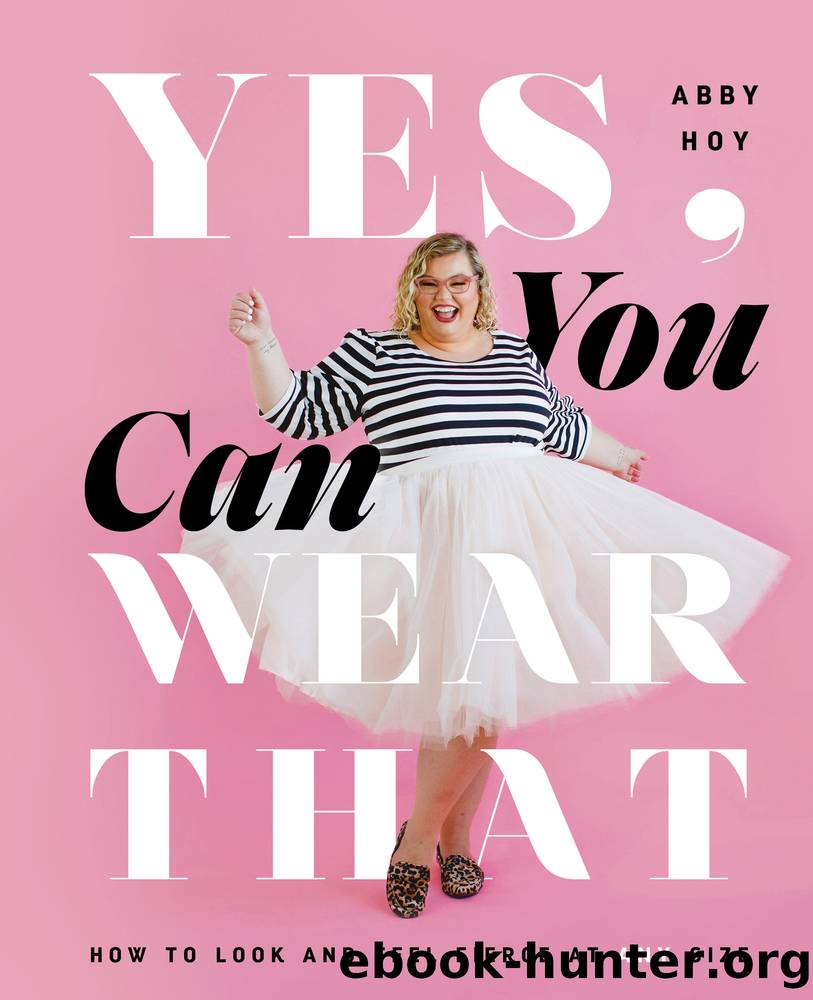 Yes, You Can Wear That by Abby Hoy
